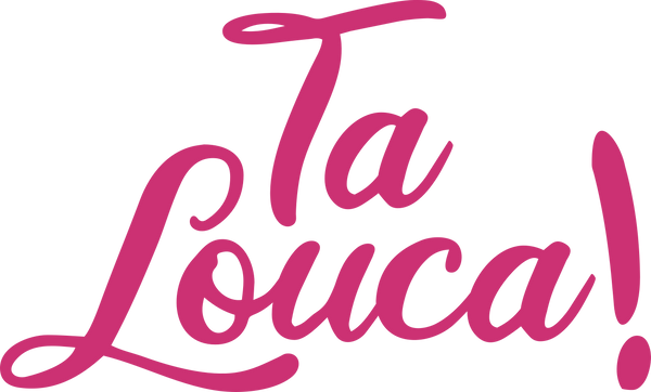 Ta Louca